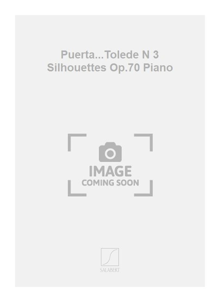 Puerta...Tolede N 3 Silhouettes Op.70 Piano